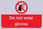 PP1358: Do not wear gloves