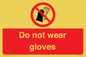 PP1358: Do not wear gloves