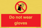 PP1358: Do not wear gloves