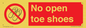 PP16769: No Open toe shoes