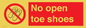 PP16769: No Open toe shoes
