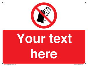 PP5201: Custom Do Not Wear Gloves Sign
