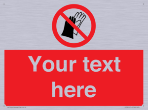 PP5201: Custom Do Not Wear Gloves Sign