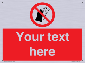 PP5201: Custom Do Not Wear Gloves Sign