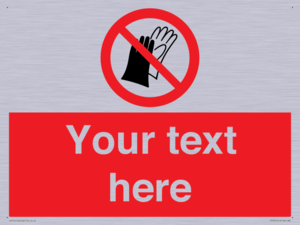 PP5201: Custom Do Not Wear Gloves Sign