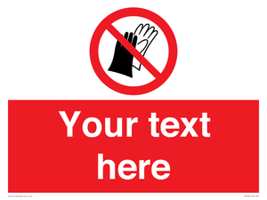 PP5201: Custom Do Not Wear Gloves Sign