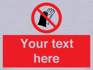 PP5201: Custom Do Not Wear Gloves Sign