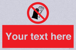 PP5201: Custom Do Not Wear Gloves Sign