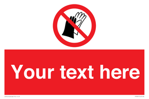 PP5201: Custom Do Not Wear Gloves Sign