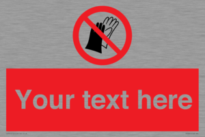 PP5201: Custom Do Not Wear Gloves Sign
