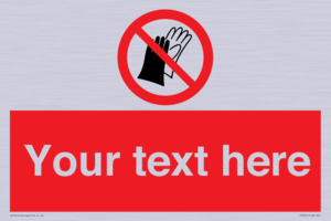 PP5201: Custom Do Not Wear Gloves Sign