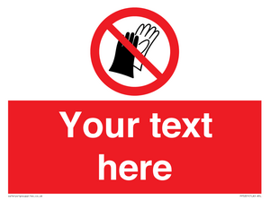 PP5201: Custom Do Not Wear Gloves Sign