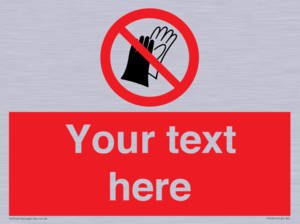 PP5201: Custom Do Not Wear Gloves Sign