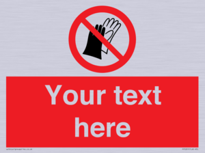 PP5201: Custom Do Not Wear Gloves Sign