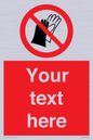 PP5201: Custom Do Not Wear Gloves Sign