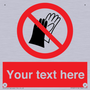 PP5201: Custom Do Not Wear Gloves Sign