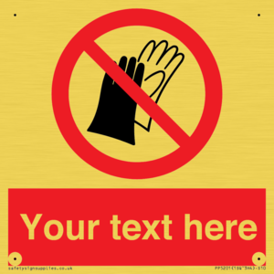 PP5201: Custom Do Not Wear Gloves Sign