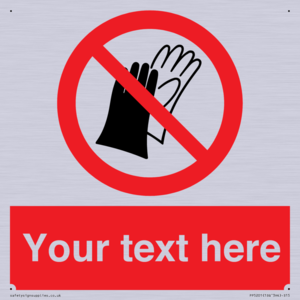 PP5201: Custom Do Not Wear Gloves Sign