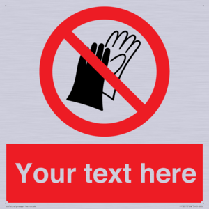PP5201: Custom Do Not Wear Gloves Sign