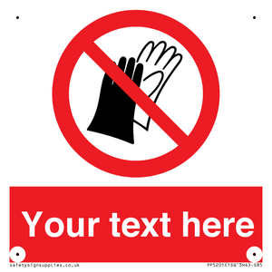 PP5201: Custom Do Not Wear Gloves Sign