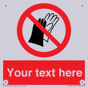 PP5201: Custom Do Not Wear Gloves Sign