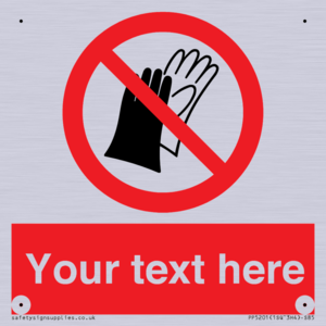 PP5201: Custom Do Not Wear Gloves Sign