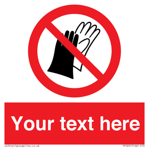 PP5201: Custom Do Not Wear Gloves Sign