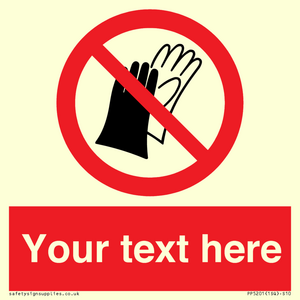 PP5201: Custom Do Not Wear Gloves Sign