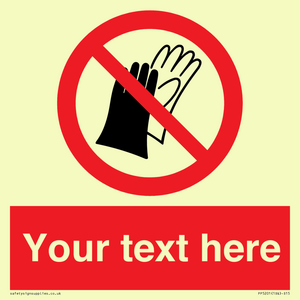 PP5201: Custom Do Not Wear Gloves Sign
