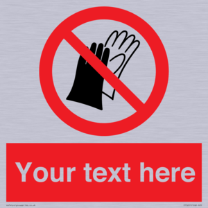 PP5201: Custom Do Not Wear Gloves Sign