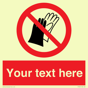 PP5201: Custom Do Not Wear Gloves Sign