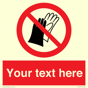PP5201: Custom Do Not Wear Gloves Sign