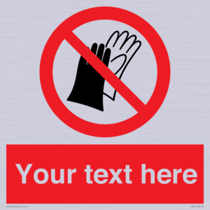 PP5201: Custom Do Not Wear Gloves Sign