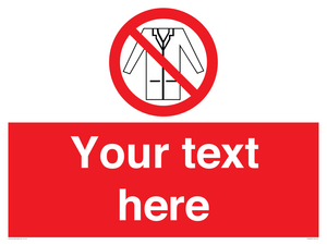 PP5209: Custom No Lab Coats Sign