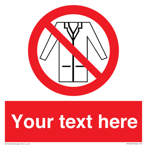 PP5209: Custom No Lab Coats Sign