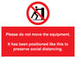 PP6167: Please do not move the equipment. It has been positioned like this to preserve social distancing.