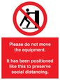 PP6167: Please do not move the equipment. It has been positioned like this to preserve social distancing.