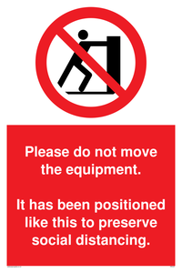 PP6167: Please do not move the equipment. It has been positioned like this to preserve social distancing.