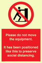 PP6167: Please do not move the equipment. It has been positioned like this to preserve social distancing.