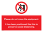 PP6167: Please do not move the equipment. It has been positioned like this to preserve social distancing.