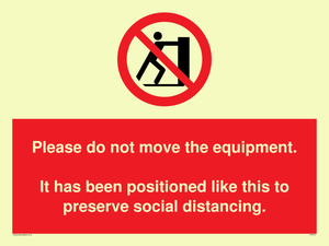 PP6167: Please do not move the equipment. It has been positioned like this to preserve social distancing.