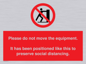 PP6167: Please do not move the equipment. It has been positioned like this to preserve social distancing.