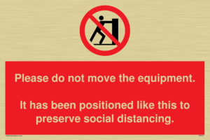 PP6167: Please do not move the equipment. It has been positioned like this to preserve social distancing.