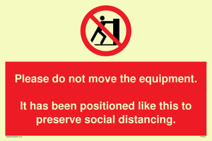 PP6167: Please do not move the equipment. It has been positioned like this to preserve social distancing.