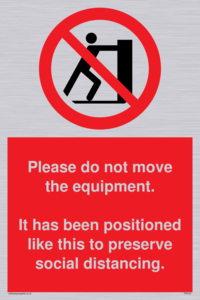 PP6167: Please do not move the equipment. It has been positioned like this to preserve social distancing.