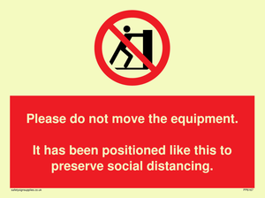 PP6167: Please do not move the equipment. It has been positioned like this to preserve social distancing.