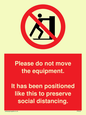 PP6167: Please do not move the equipment. It has been positioned like this to preserve social distancing.