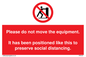 PP6167: Please do not move the equipment. It has been positioned like this to preserve social distancing.