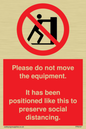 PP6167: Please do not move the equipment. It has been positioned like this to preserve social distancing.