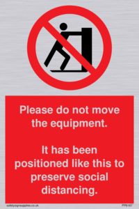 PP6167: Please do not move the equipment. It has been positioned like this to preserve social distancing.